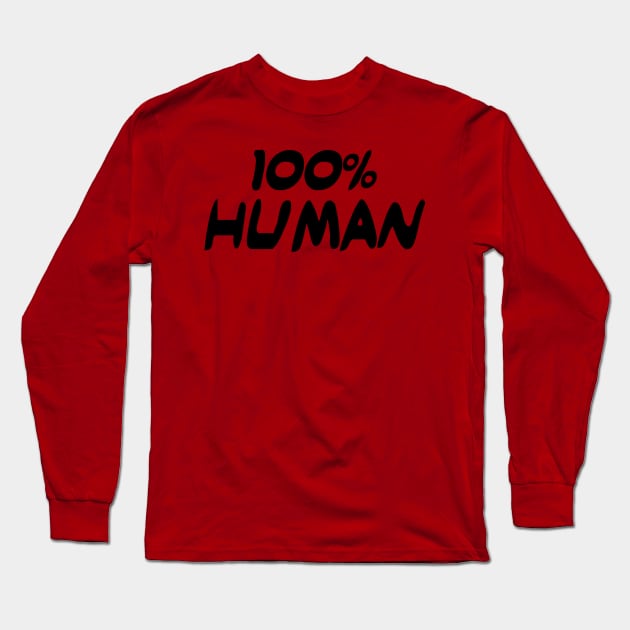 100% Human Long Sleeve T-Shirt by stansolo